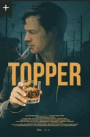 Топпер (2025) смотреть онлайн бесплатно